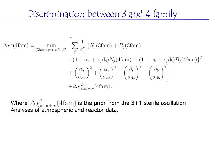 Discrimination between 3 and 4 family Where is the prior from the 3+1 sterile