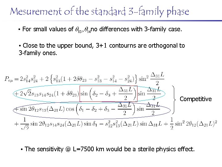 Mesurement of the standard 3 -family phase • For small values of no differences