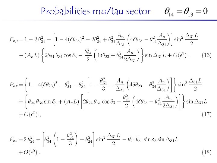 Probabilities mu/tau sector 