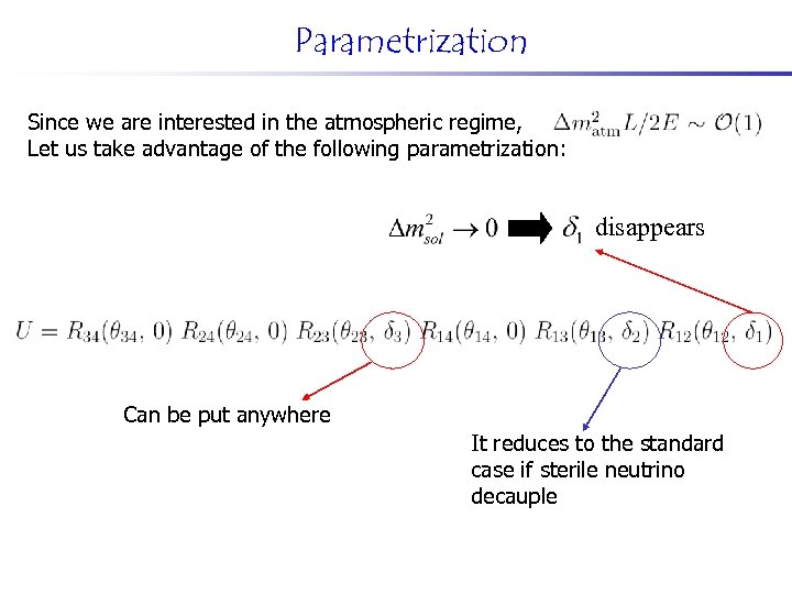 Parametrization Since we are interested in the atmospheric regime, Let us take advantage of