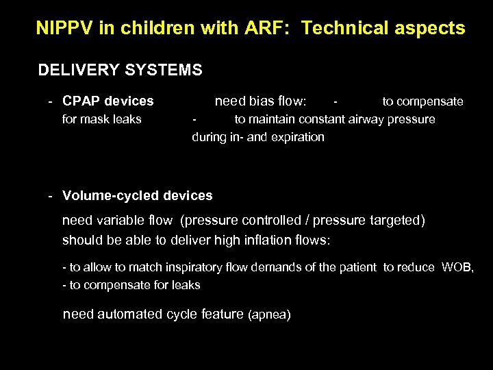 NIPPV in children with ARF: Technical aspects DELIVERY SYSTEMS - CPAP devices for mask