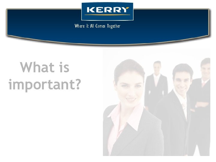 Where It All Comes Together Where it All Comes Together What is important? 