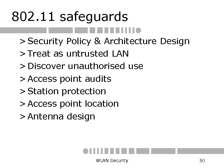 802. 11 safeguards > Security Policy & Architecture Design > Treat as untrusted LAN