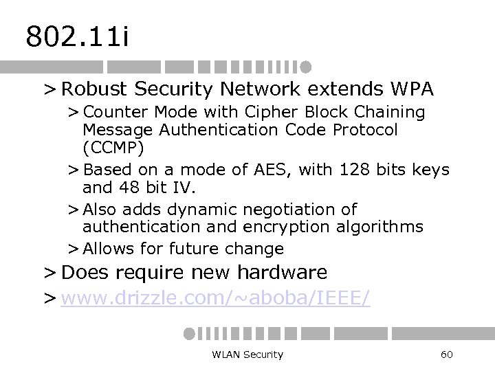 802. 11 i > Robust Security Network extends WPA > Counter Mode with Cipher