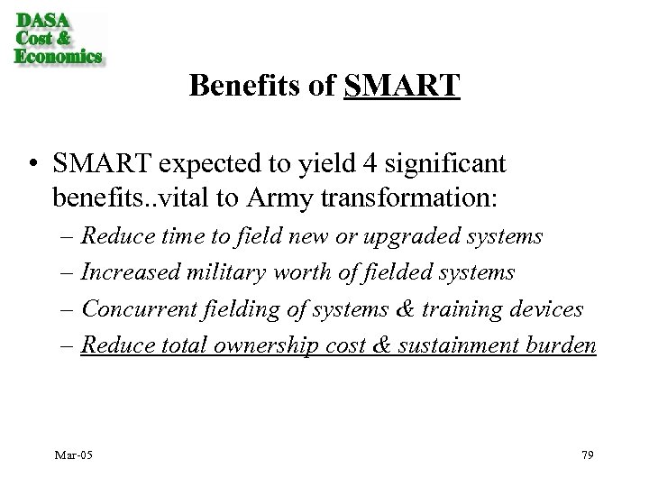 Benefits of SMART • SMART expected to yield 4 significant benefits. . vital to