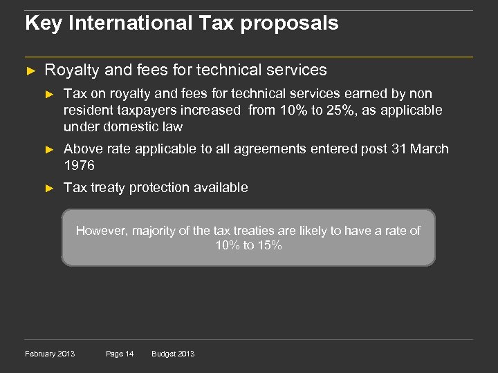 Key International Tax proposals ► Royalty and fees for technical services ► Tax on