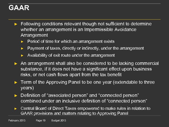 GAAR ► Following conditions relevant though not sufficient to determine whether an arrangement is