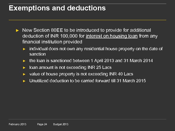 Exemptions and deductions ► New Section 80 EE to be introduced to provide for