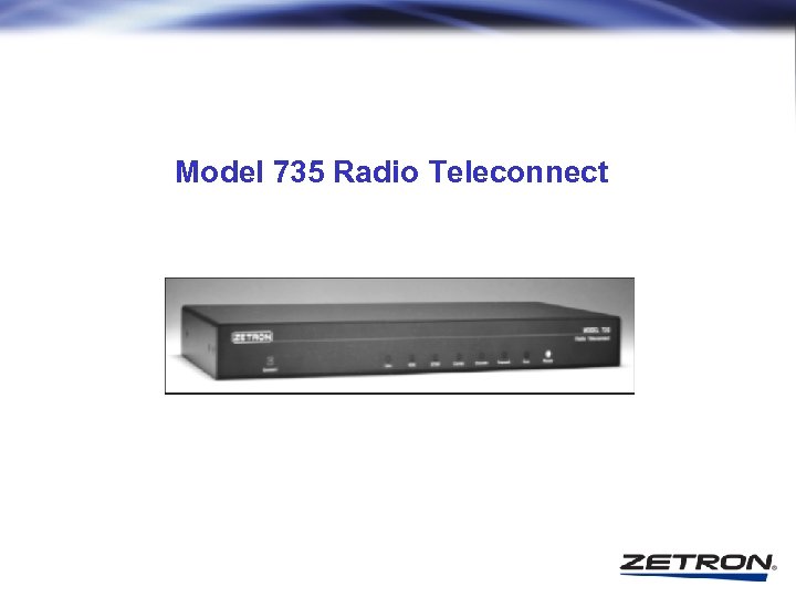 Model 735 Radio Teleconnect 