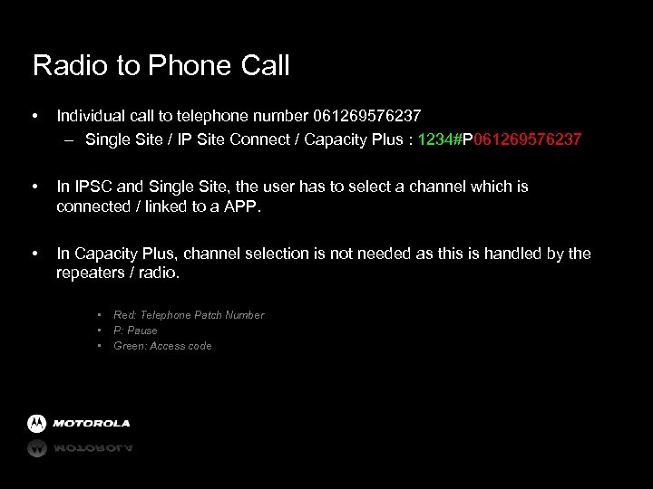 Radio to Phone Call • Individual call to telephone number 061269576237 – Single Site