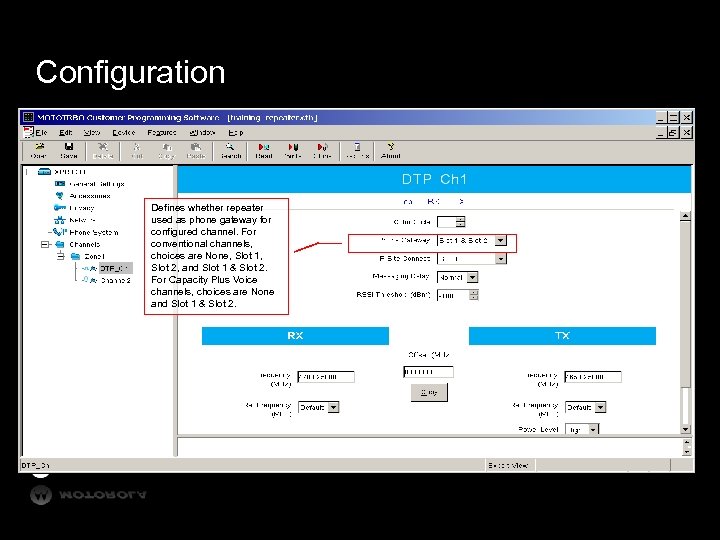 Configuration Defines whether repeater used as phone gateway for configured channel. For conventional channels,