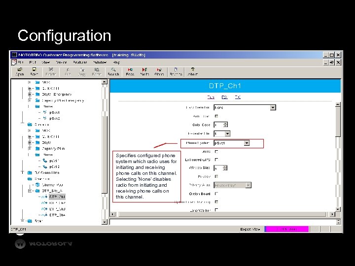 Configuration Specifies configured phone system which radio uses for initiating and receiving phone calls