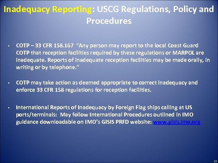 Inadequacy Reporting: USCG Regulations, Policy and Procedures • COTP – 33 CFR 158. 167