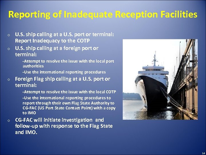 Reporting of Inadequate Reception Facilities o o U. S. ship calling at a U.