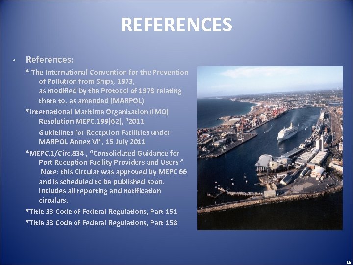 REFERENCES • References: * The International Convention for the Prevention of Pollution from Ships,