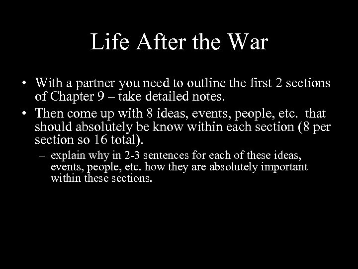 Life After the War • With a partner you need to outline the first