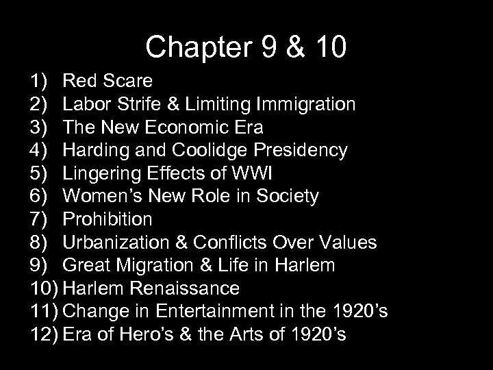 Chapter 9 & 10 1) Red Scare 2) Labor Strife & Limiting Immigration 3)