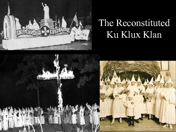 The Reconstituted Ku Klux Klan 