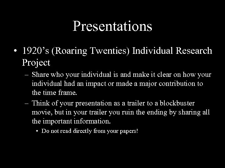 Presentations • 1920’s (Roaring Twenties) Individual Research Project – Share who your individual is