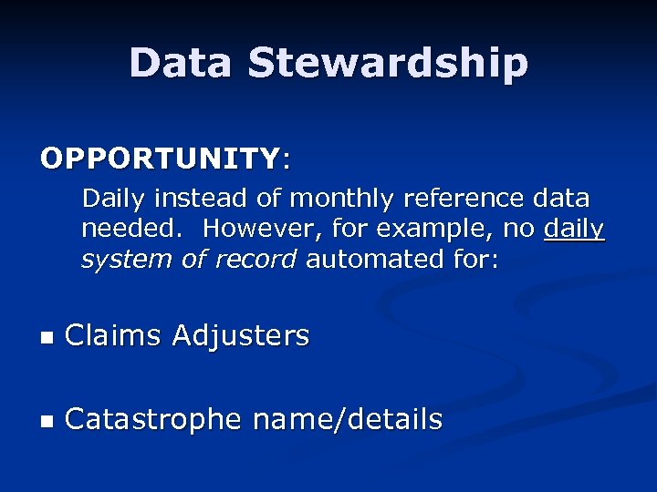 Data Stewardship OPPORTUNITY: Daily instead of monthly reference data needed. However, for example, no