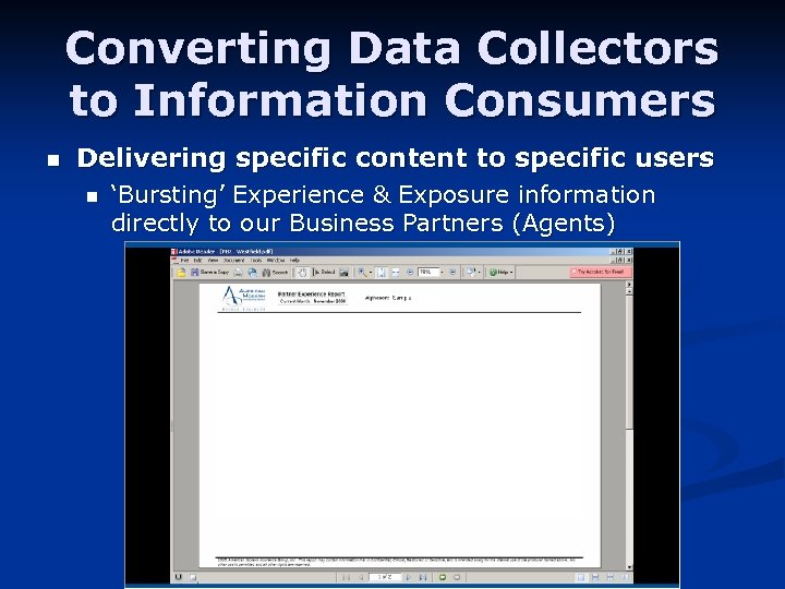 Converting Data Collectors to Information Consumers n Delivering specific content to specific users n