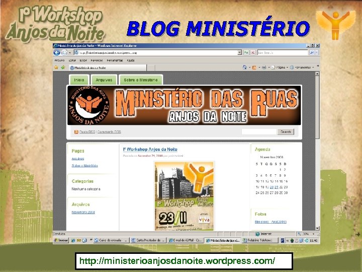 http: //ministerioanjosdanoite. wordpress. com/ 
