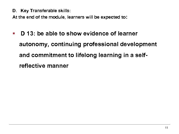 D. Key Transferable skills: At the end of the module, learners will be expected