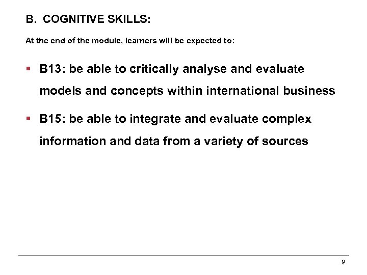 B. COGNITIVE SKILLS: At the end of the module, learners will be expected to: