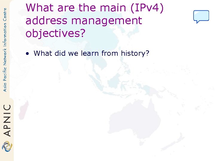 What are the main (IPv 4) address management objectives? • What did we learn