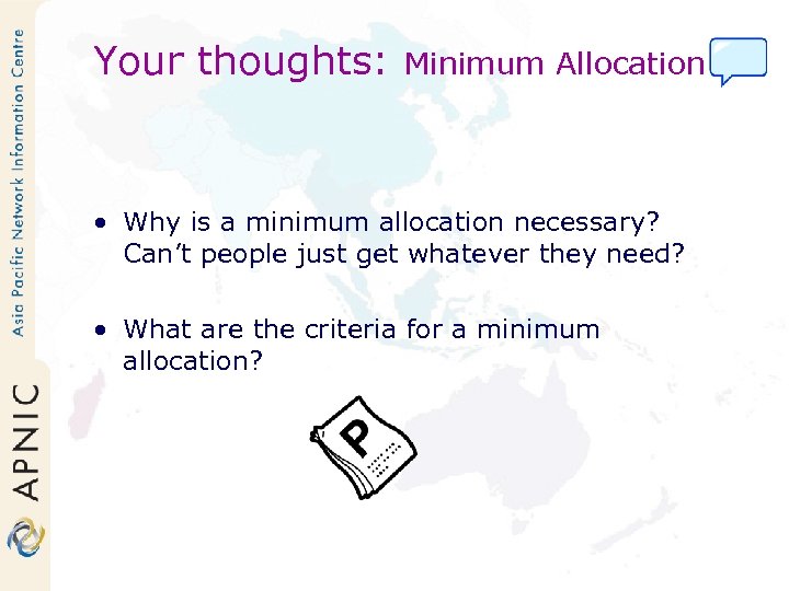Your thoughts: Minimum Allocation • Why is a minimum allocation necessary? Can’t people just
