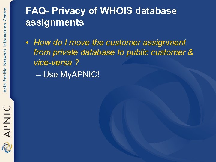 FAQ- Privacy of WHOIS database assignments • How do I move the customer assignment