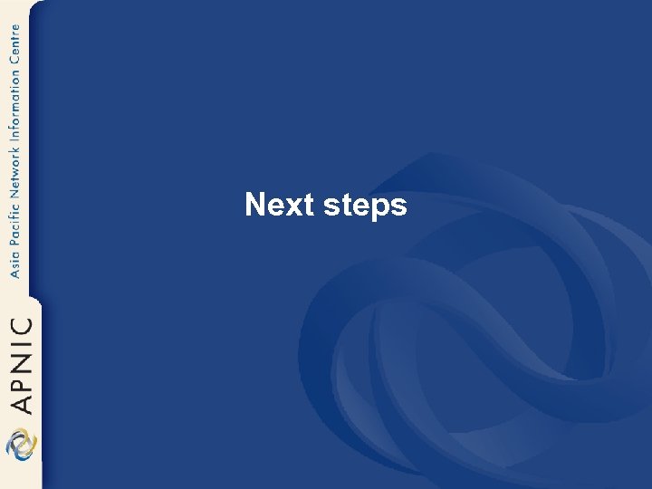 Next steps 