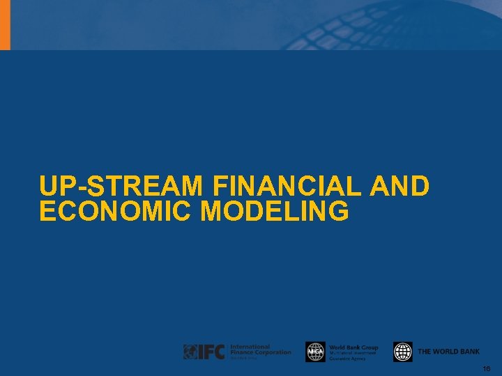 UP-STREAM FINANCIAL AND ECONOMIC MODELING 16 