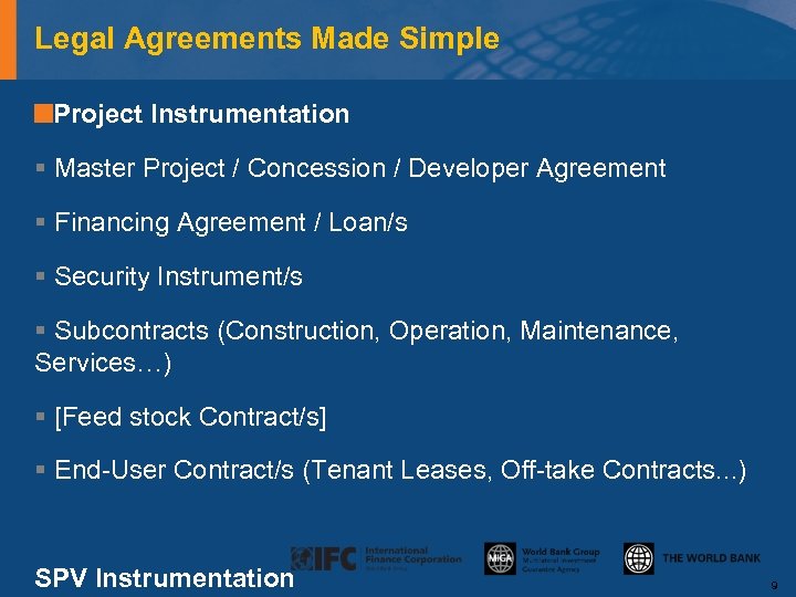 Legal Agreements Made Simple Project Instrumentation § Master Project / Concession / Developer Agreement