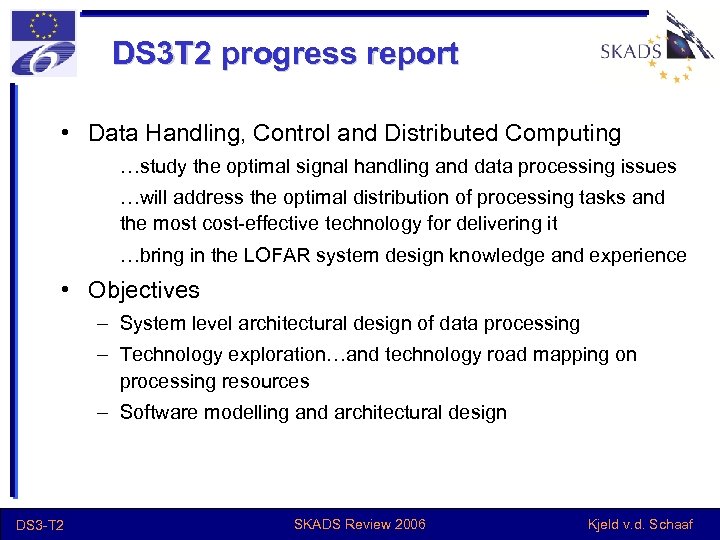 DS 3 T 2 progress report • Data Handling, Control and Distributed Computing …study