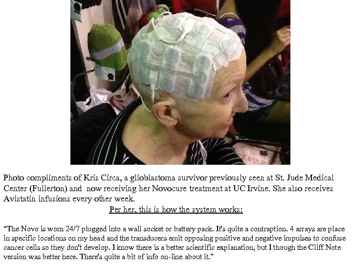Photo compliments of Kris Circa, a glioblastoma survivor previously seen at St. Jude Medical