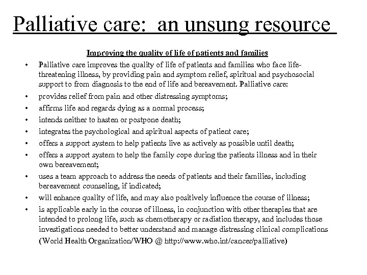 Palliative care: an unsung resource Improving the quality of life of patients and families