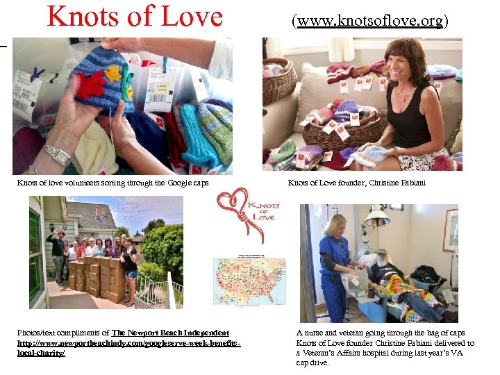  Knots of Love (www. knotsoflove. org) Knots of love volunteers sorting through the