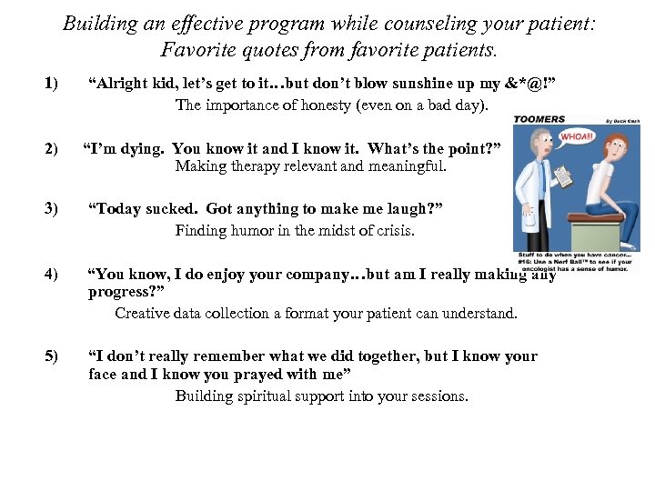 Building an effective program while counseling your patient: Favorite quotes from favorite patients. 1)