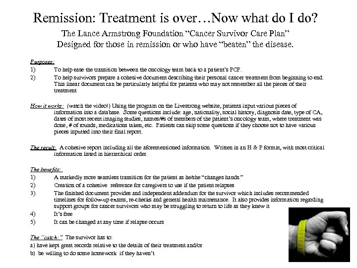 Remission: Treatment is over…Now what do I do? The Lance Armstrong Foundation “Cancer Survivor