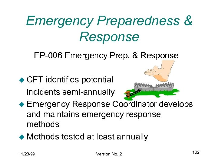 Emergency Preparedness & Response EP-006 Emergency Prep. & Response u CFT identifies potential incidents