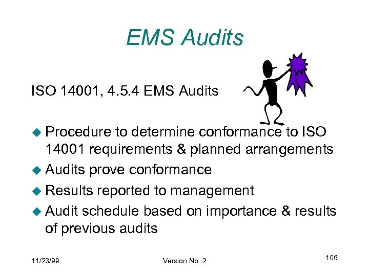 EMS Audits ISO 14001, 4. 5. 4 EMS Audits u Procedure to determine conformance