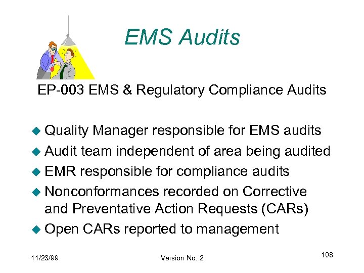 EMS Audits EP-003 EMS & Regulatory Compliance Audits u Quality Manager responsible for EMS