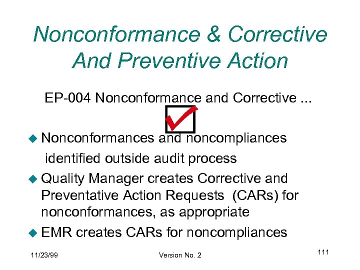 Nonconformance & Corrective And Preventive Action EP-004 Nonconformance and Corrective. . . u Nonconformances