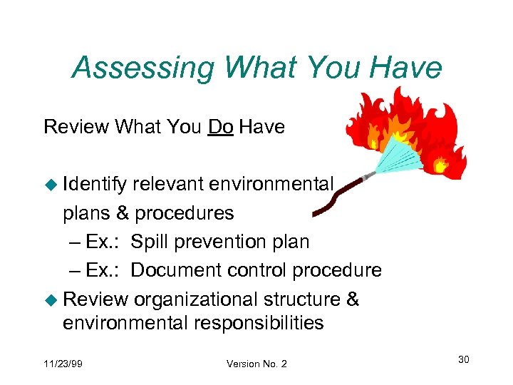 Assessing What You Have Review What You Do Have u Identify relevant environmental plans