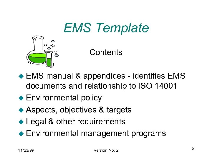 EMS Template Contents u EMS manual & appendices - identifies EMS documents and relationship