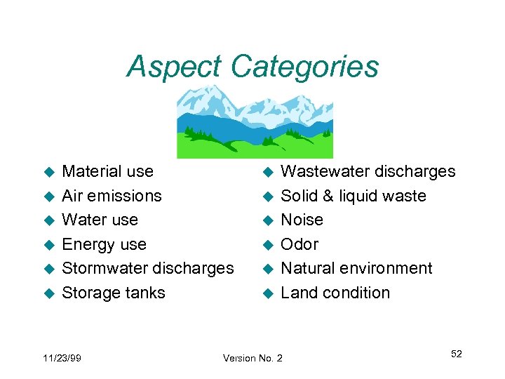 Aspect Categories u u u Material use Air emissions Water use Energy use Stormwater