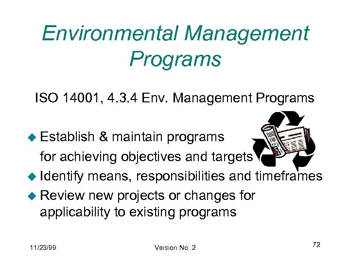 Environmental Management Programs ISO 14001, 4. 3. 4 Env. Management Programs u Establish &