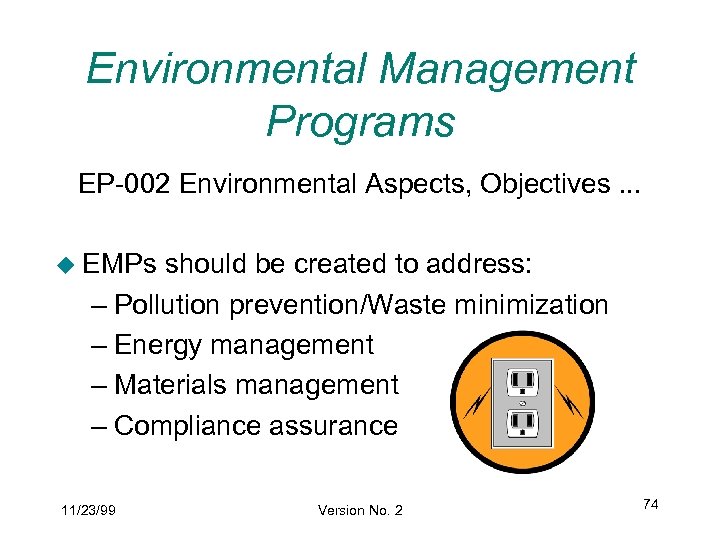 Environmental Management Programs EP-002 Environmental Aspects, Objectives. . . u EMPs should be created