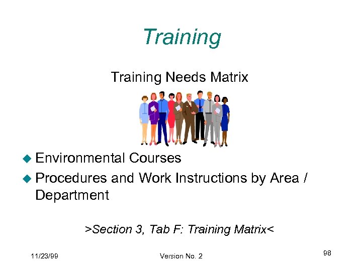 Training Needs Matrix u Environmental Courses u Procedures and Work Instructions by Area /